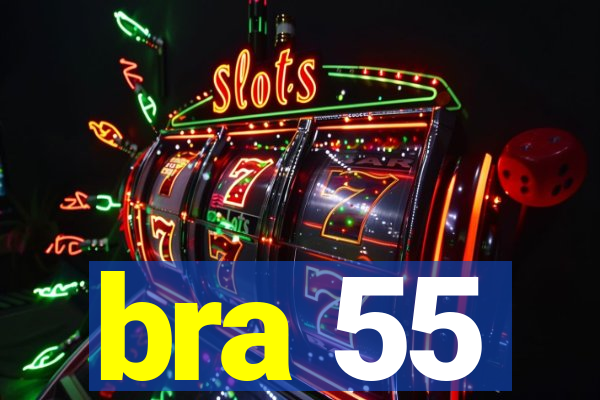 bra 55